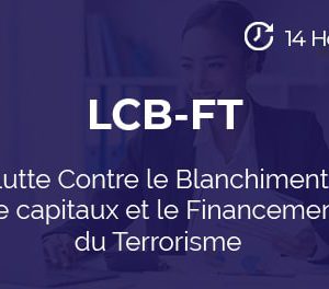 Formation Lutte Contre le Blanchiment de capitaux et le Financement du Terrorisme – 14 heures